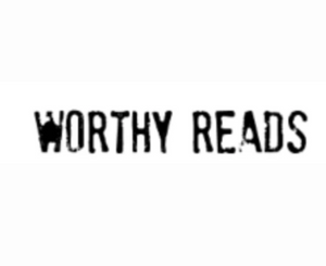 worthy reads